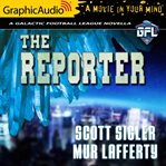 The reporter [dramatized adaptation]. Book #3.5 cover image