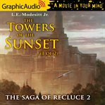The towers of the sunset : 1 of 2 [dramatized adaptation] cover image