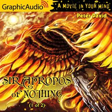 Cover image for Sir Apropos of Nothing (1 of 2) [Dramatized Adaptation]