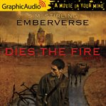 Dies the fire : 3 of 3 [dramatized adaptation] cover image