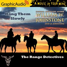 Cover image for Hang Them Slowly [Dramatized Adaptation]