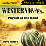 Payroll of the dead [dramatized adaptation] cover image