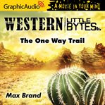 The one way trail [dramatized adaptation] cover image