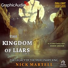 Cover image for The Kingdom of Liars (1 of 2) [Dramatized Adaptation]