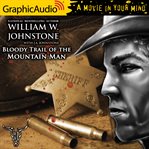 Bloody trail of the mountain man [dramatized adaptation] cover image