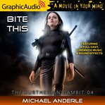 Bite this [dramatized adaptation] cover image