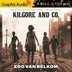 Kilgore and co. [dramatized adaptation] cover image