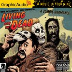 Living with the dead: a zombie bromance [dramatized adaptation] cover image