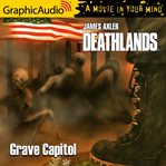 Grave capitol [dramatized adaptation] cover image