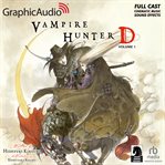 Vampire hunter d, volume 1 [dramatized adaptation] cover image
