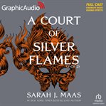 A Court of Silver Flames : Court of Thorns and Roses. 2 of 2 cover image