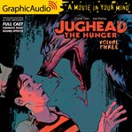 Jughead the hunger: volume 3 [dramatized adaptation]. Archie Comics cover image