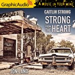 Strong from the heart [dramatized adaptation]. Caitlin Strong 11 cover image
