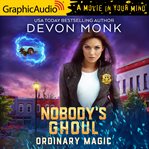 Nobody's ghoul [dramatized adaptation]. Ordinary Magic 8 cover image