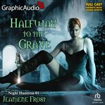 Halfway to the grave : a night huntress novel cover image