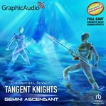 Gemini ascendant [dramatized adaptation] : Tangent Knights cover image