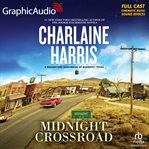 Midnight crossroad [dramatized adaptation] : Midnight, Texas 1 cover image