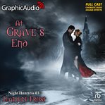 At grave's end [dramatized adaptation] : Night Huntress cover image