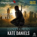 Magic bites [dramatized adaptation] : Kate Daniels (Andrews) cover image