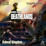 Animal kingdom [dramatized adaptation] : Deathlands 147 cover image