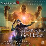 Get smoked or go home [dramatized adaptation] : Warrior (Carr) cover image