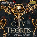 City of Thorns [Dramatized Adaptation] : Demon Queen Trials cover image