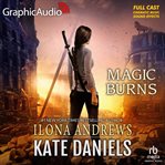 Magic Burns [Dramatized Adaptation] : Kate Daniels (Andrews) cover image
