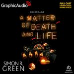 A Matter of Death and Life [Dramatized Adaptation] cover image