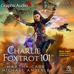 Charlie Foxtrot 101 [Dramatized Adaptation] : Warrior cover image