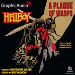 Hellboy: A Plague of Wasps [Dramatized Adaptation] cover image