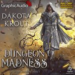 Dungeon Madness [Dramatized Adaptation] : Divine Dungeon cover image