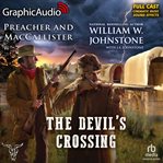 The Devil's Crossing [Dramatized Adaptation] : Preacher & MacCallister cover image