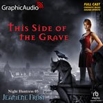 This Side of the Grave [Dramatized Adaptation] : Night Huntress cover image