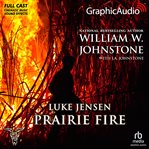 Prairie Fire [Dramatized Adaptation] : Luke Jensen, Bounty Hunter cover image