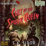 Cult of the Spider Queen [Dramatized Adaptation] : Arkham Horror cover image