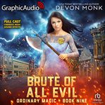 Brute of All Evil [Dramatized Adaptation] : Ordinary Magic cover image