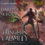 Dungeon Calamity [Dramatized Adaptation] : Divine Dungeon cover image