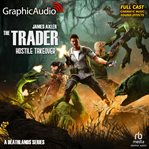 Hostile Takeover [Dramatized Adaptation] : The Trader 3. Trader cover image