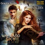 Wayward Sky [Dramatized Adaptation] : Souls Of The Road 3. Souls of the Road cover image