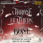 A Throne of Feathers and Bone [Dramatized Adaptation] : Honey and Ice cover image