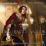 The Two-Faced Queen (1 of 2) [Dramatized Adaptation] : Legacy of the Mercenary Kings cover image