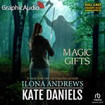 Magic gifts. Kate Daniels cover image