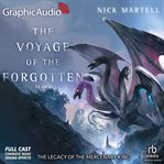 The Voyage of the Forgotten (2 of 2) [Dramatized Adaptation] : Legacy of the Mercenary Kings cover image
