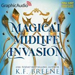 Magical Midlife Invasion [Dramatized Adaptation] : Leveling Up cover image