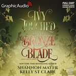 Ivy Touched and Bronze Blade [Dramatized Adaptation] : Honey and Ice cover image
