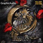 The War of Two Queens (2 of 2) [Dramatized Adaptation]