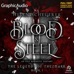 Blood and Steel [Dramatized Adaptation] cover image