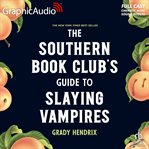 The Southern Book Club's Guide to Slaying Vampires [Dramatized Adaptation] cover image