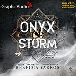 Onyx Storm (1 of 2) [Dramatized Adaptation] cover image