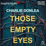 Those Empty Eyes [Dramatized Adaptation] cover image